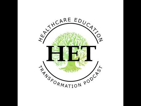 Healthcare Education Transformation Podcast