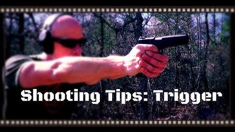 Shooting Tips: Trigger Control - Pull, Reset, Position, Follow Through, Ect.... (HD)
