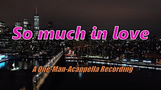 So Much In Love【A One-Man-Acappella Recording】山下達郎カバー