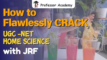 How to Flawlessly Crack UGC-NET Home Science with JRF | Professor Academy