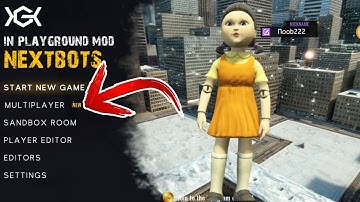 NEW UPDATE IN MULTIPLAYER! NEW MAP SQUID GAME IN NEXTBOTS IN PLAYGROUND MOD! HOW TO DOWNLOAD VPN???