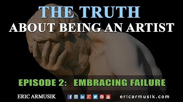 Embrace Failure | Fear of Failing | Artist Eric Armusik