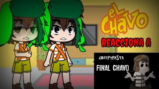 El Chavo del 8 reacciona Creepypasta del Chavo Animado Final Chavo *Termina mal*