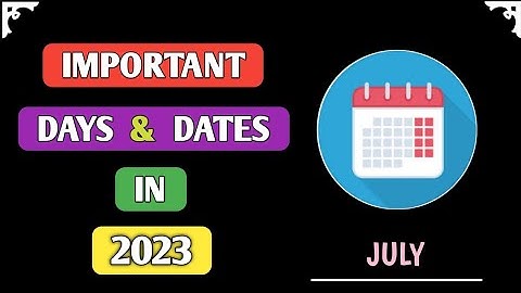 Important Days and Dates | JULY ||