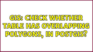 GIS: Check whether table has overlapping polygons, in PostGIS?