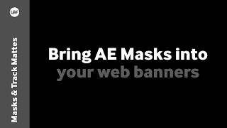 AE Banner Bridge | Masks