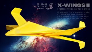 STAR WARS PAPER AIRPLANE - How to make a Paper Plane that flies far | X-WINGS II