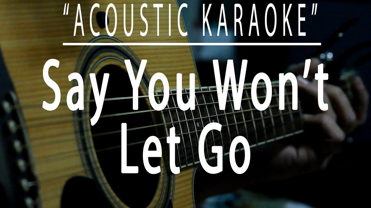 Say you won't let go - James Arthur (Acoustic karaoke)
