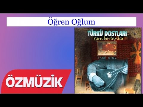 Öğren Oğlum - Türkü Dostları (Official Video)