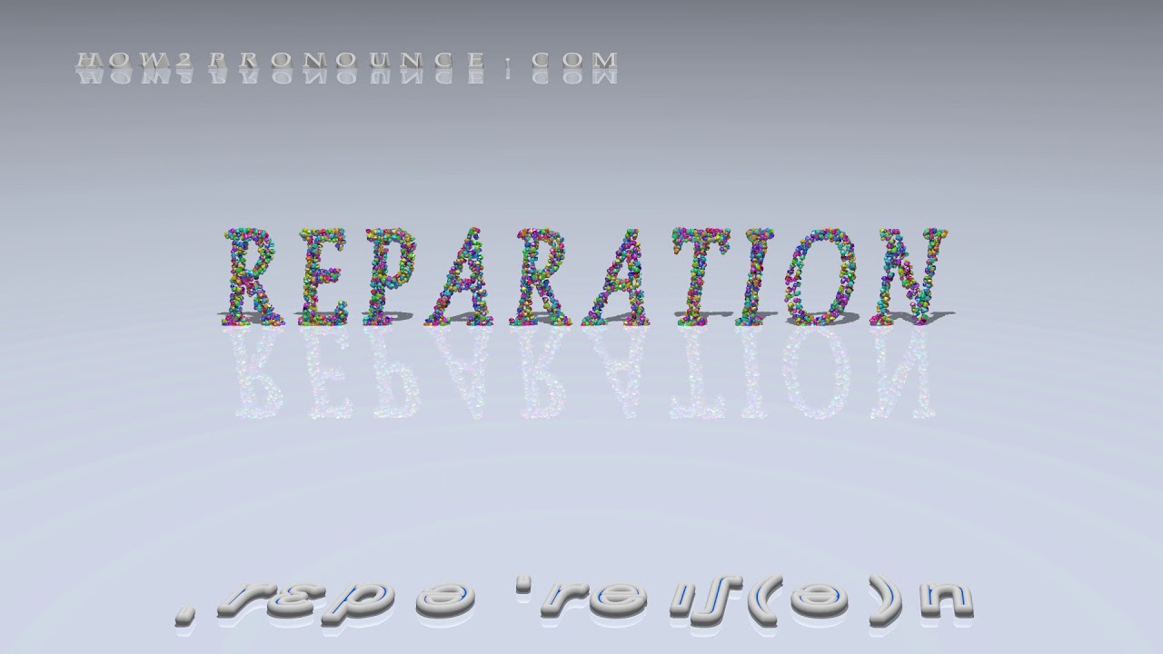 reparation pronunciation + Examples in sentences and phrases YouTube