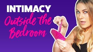 Intimacy Outside the Bedroom | Spice Up Your Relationship | Lovehoney