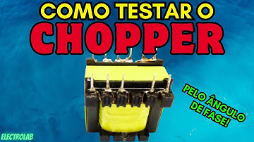 Como testar um transformador CHOPPER pelo seu desvio de fase!🔥🔥