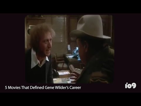 Five Movies That Defined Gene Wilder's Career