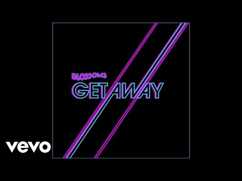 Blossoms - Getaway (Roosevelt Remix)