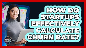 How Do Startups Effectively Calculate Churn Rate? - Founders Supporting Founders