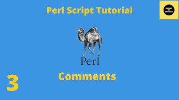 Comments in Perl - Perl Script Basics Tutorial Part - 3