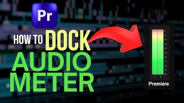 How To Dock The Audio Meter In Premiere Pro