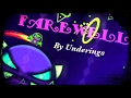 Geometry Dash - Farewell (Easy Demon) by Underings and Zober