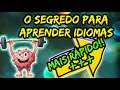 Aprenda Qualquer Idioma Mais Rápido!