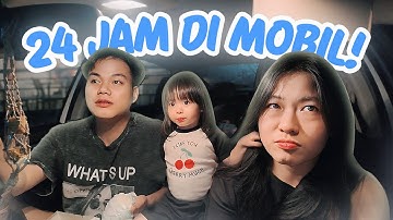 YUKA-CHAN 24 JAM DI DALAM MOBIL! | a day in  our life