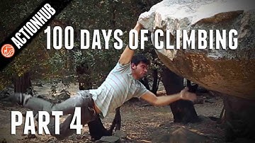 100 Days Of Climbing Part 4