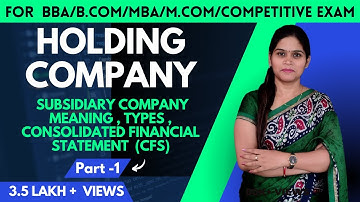 Holding Company | Accounts Of Holding Company | Consolidated Financial Statement | B.Com | MBA