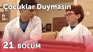 Çocuklar Duymasın 3Sezon - 21Bölüm