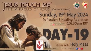 (LIVE) DAY - 19, Jesus touch me; The Miracles of Jesus Online Retreat | Sunday | 19 May 2024 | DRCC