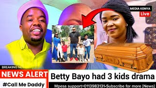 Third born 😱of Betty Bayo drama at the funeral arrangements