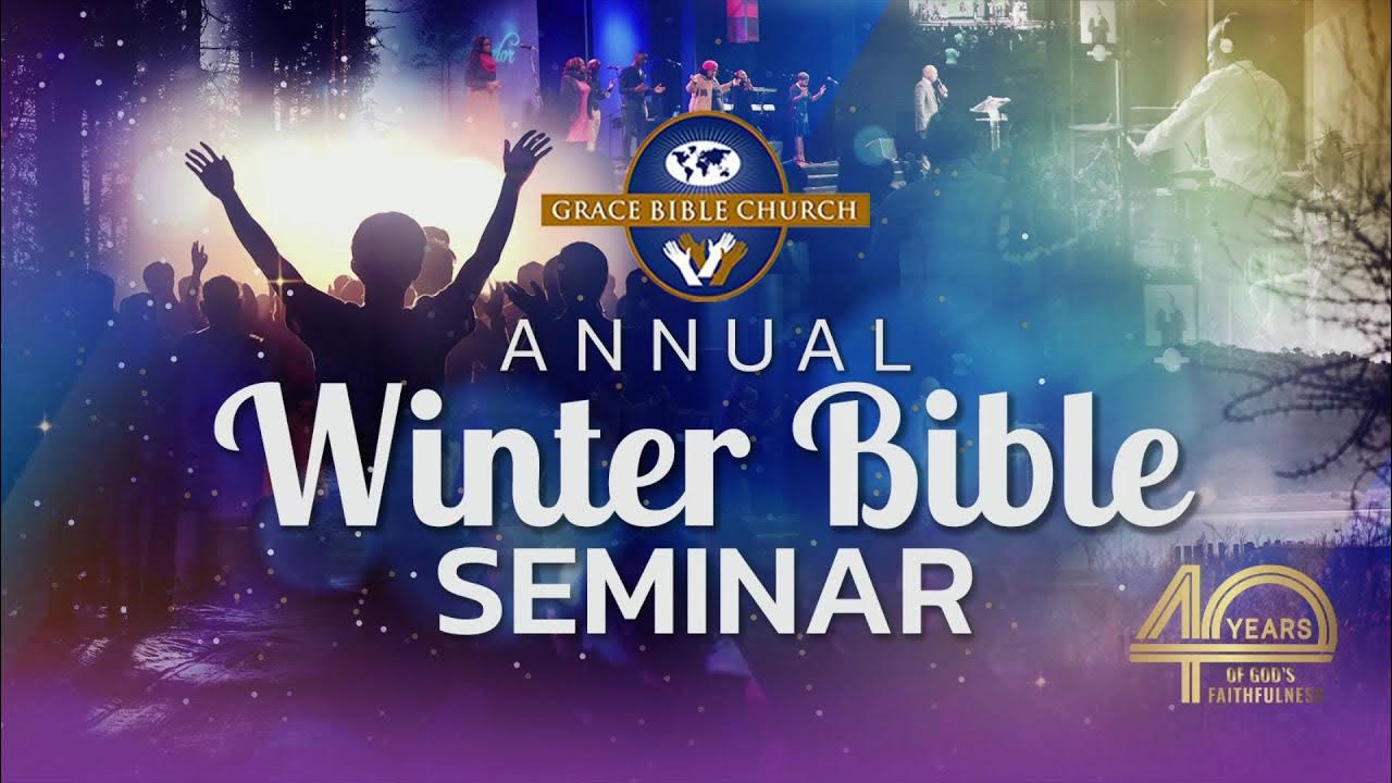 GBC Winter Bible Seminar 2023 07July2023 YouTube