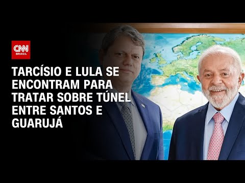 SP: Tarcísio e Lula se encontram para tratar sobre túnel entre Santos e Guarujá | CNN 360º