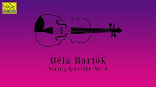 Béla Bartók: String Quartet No. 6 (FULL)