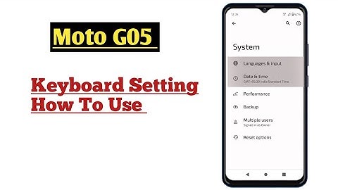 Moto G05 || How To Use Keyboard Setting Feature