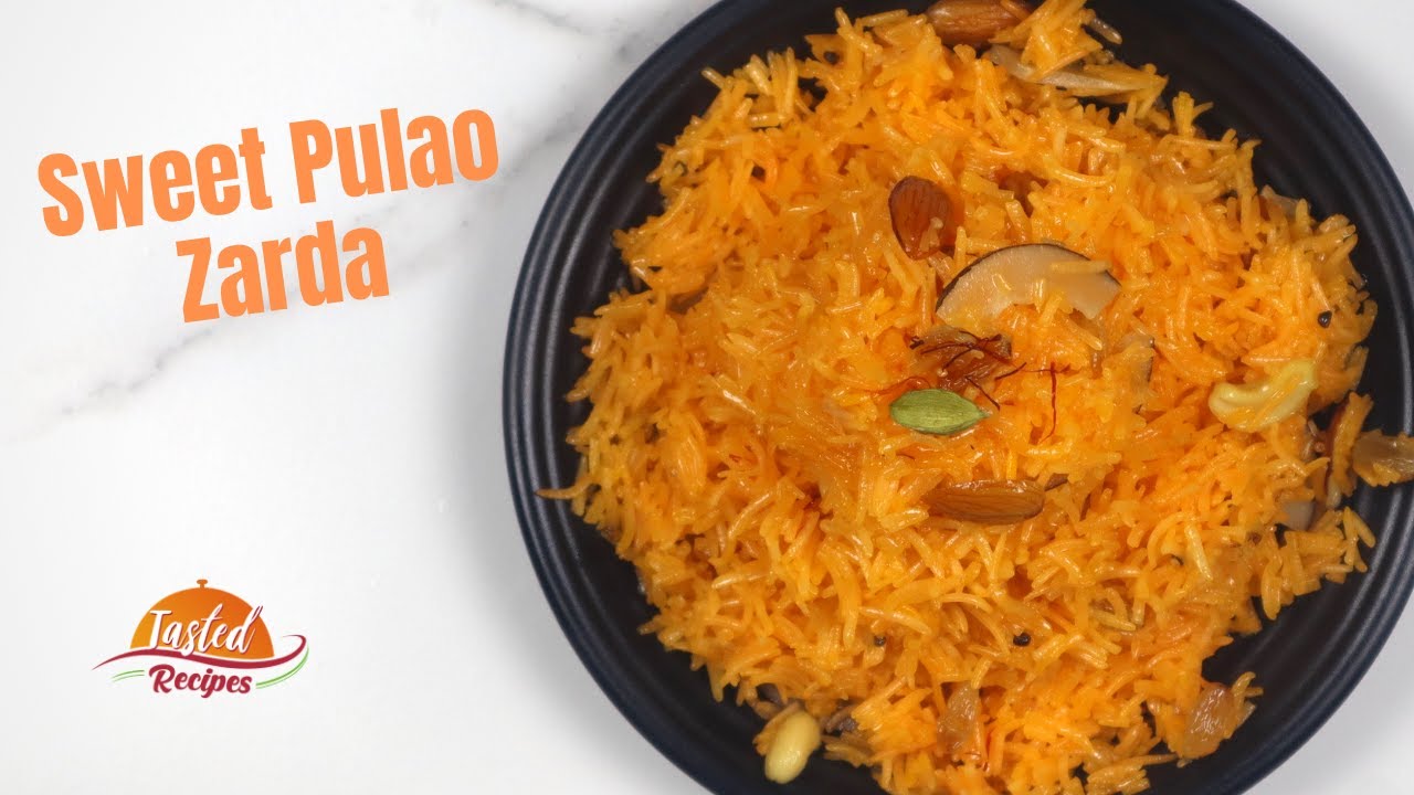 Kashmiri Style Zarda Pulao Recipe By TastedRecipes | Tasted Recipes