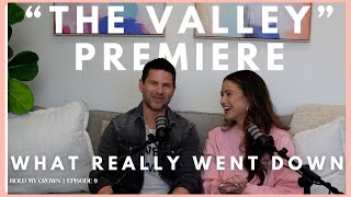 'The Valley' Premiere: What Really Went Down