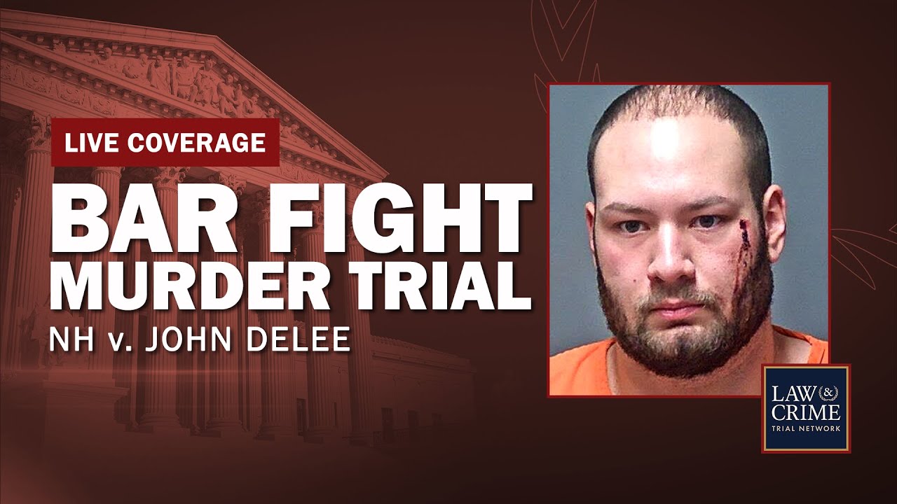 WATCH LIVE Bar Fight Murder Trial NH V John Delee Day Two YouTube watch-live-bar-fight-murder-trial-nh-v-john-delee-day-two-youtube