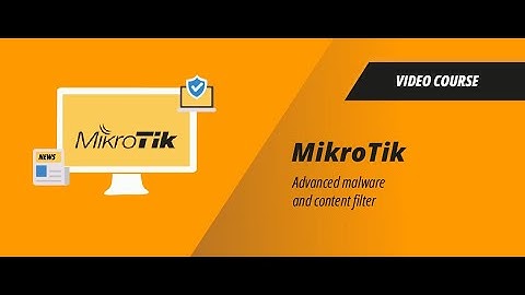 Mikrotik advanced content and malware Filter