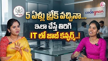 codegnan : 5-Year Career Break? | Here’s How to Re-Enter IT Successfully! | SumantvUsha