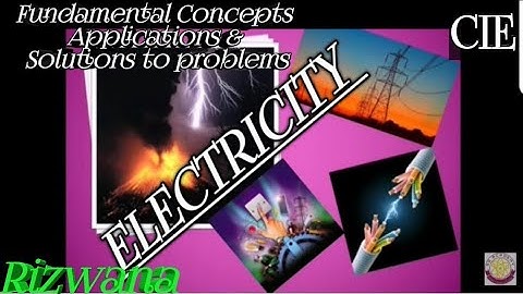 ELECTRICITY - AS/A level PHYSICS | SS Academy #SSACADEMYRIZWANA#RizwanaSarwar