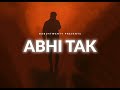 Abhi tak  babu4twenty  prod by wahab akmal