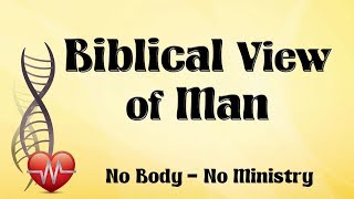 Part 4: Biblical View of Man - John S. Torell