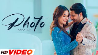 Photo Hd Video Korala Maan Ft, Khushi Chaudhary New Punjabi Songs 2025