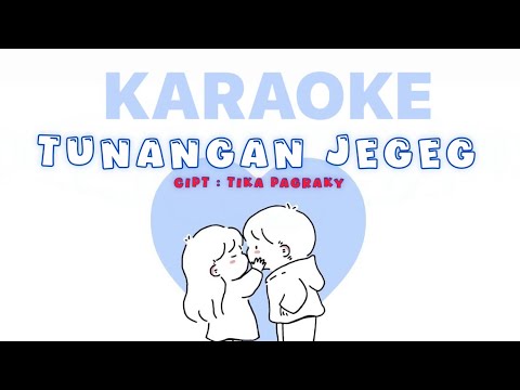 KARAOKE TUNANGAN JEGEG - TIKA PAGRAKY ( Minus One ) — Tika Pagraky
