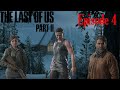 The Last Of Us Part 2 Gameplay: Episode 4: Goodbye Joel