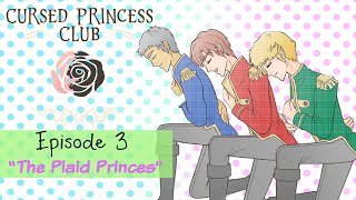 Cursed Princess Club | Season 1 Episode 3 | 'The Plaid Princes' | [WEBTOON DUB]