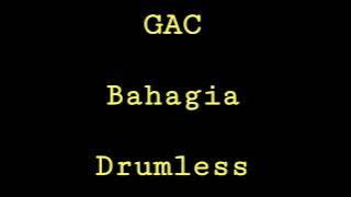 GAC - Bahagia - Drumless - Minus One Drum