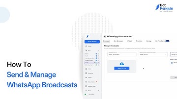 How to Send & Manage WhatsApp Broadcasts (Now & Later) || Complete BotPenguin Tutorial