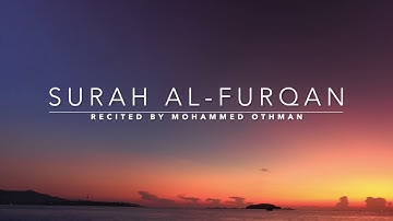 Surah Al-Furqan - سورة الفرقان | Mohammed Othman | English Translation