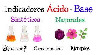 ⚠️Indicadores Ácido - Base: Sintéticos y Naturales, EJEMPLOS⚠️ [Fácil y Rápido] | QUÍMICA |