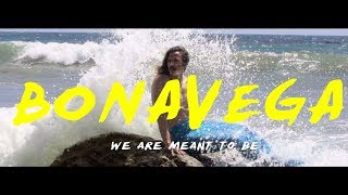 BONAVEGA - We Are Meant To Be (Official Music Video)